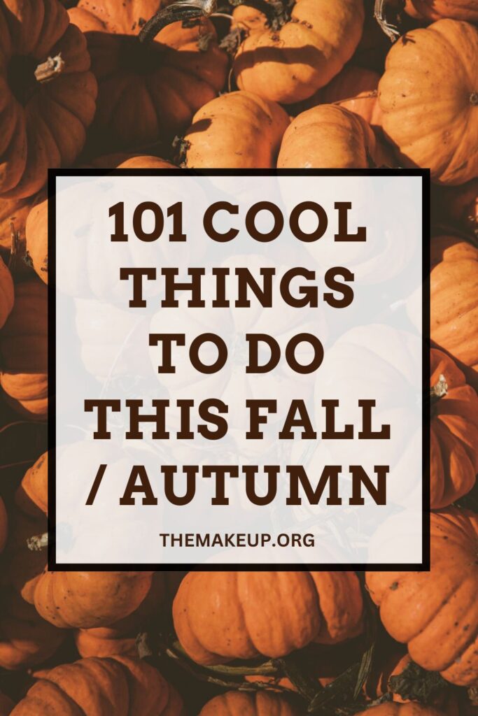 100 Things To Do This Autumn / Fall