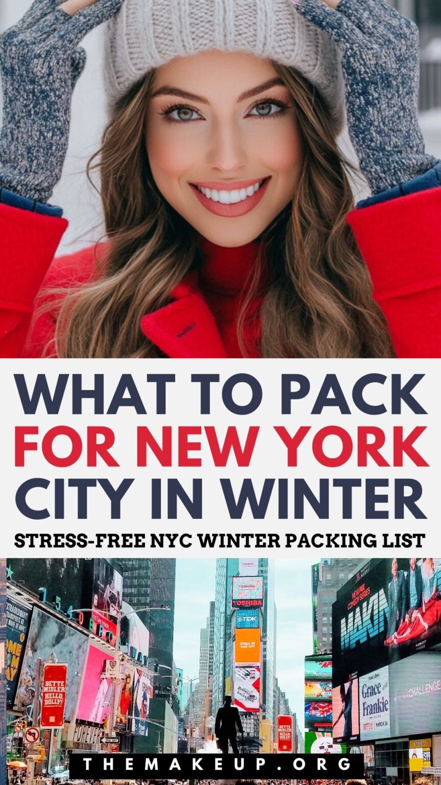 What to Pack To New York City in Winter: A Practical Guide - TheMakeup
