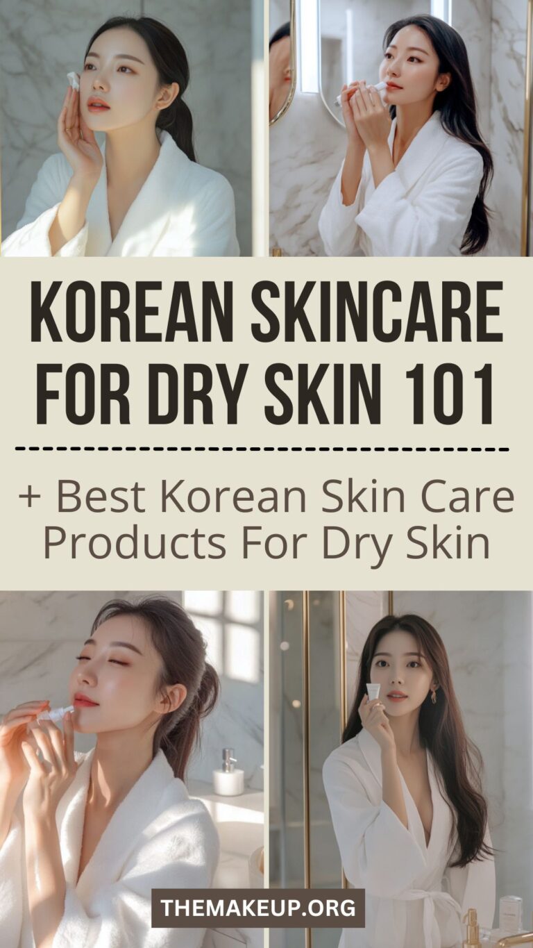 Korean Skincare Routine for Dry Skin - The Makeup