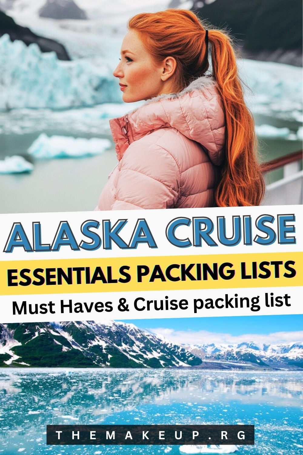 The Ultimate Alaska Cruise Essentials Packing List - The Makeup