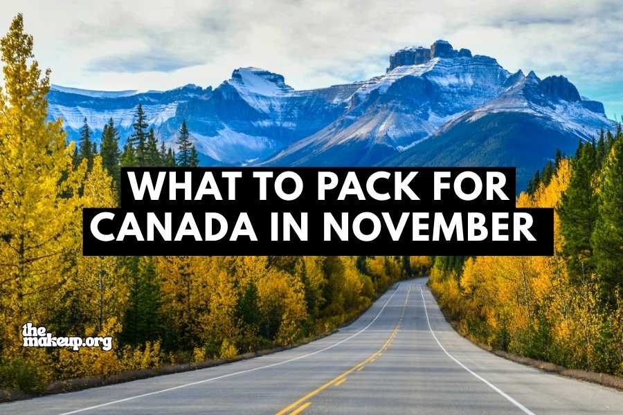 What to Pack Canada November Packing List