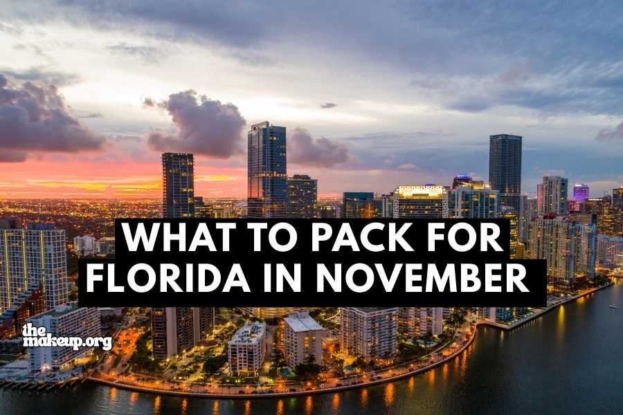What to Pack Florida November Packing List
