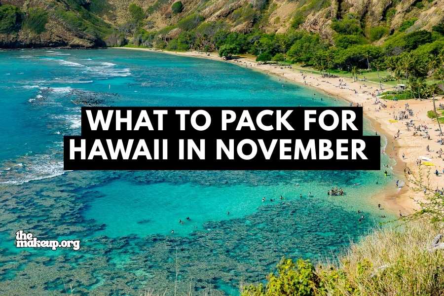 What to Pack Hawaii November Packing List