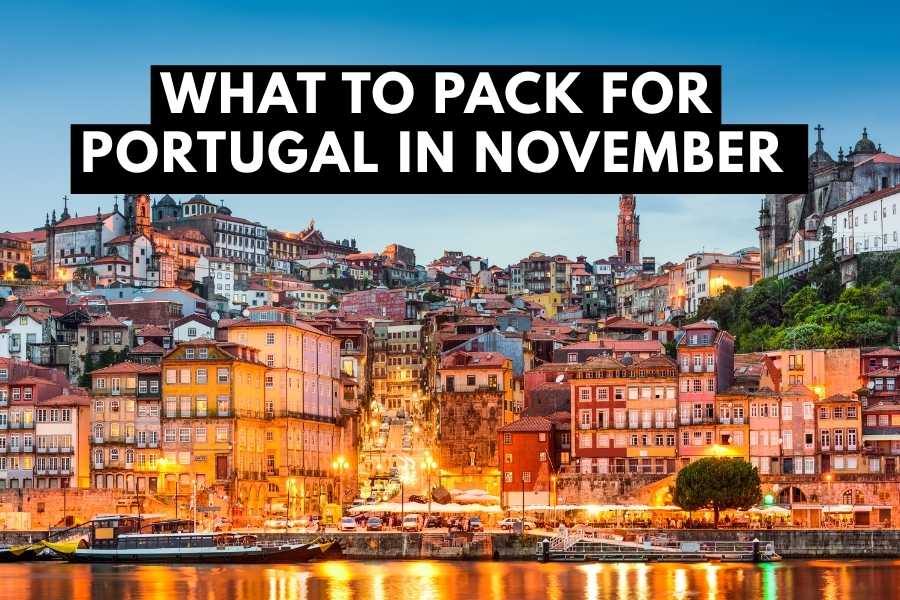 What to Pack Portugal November Packing List