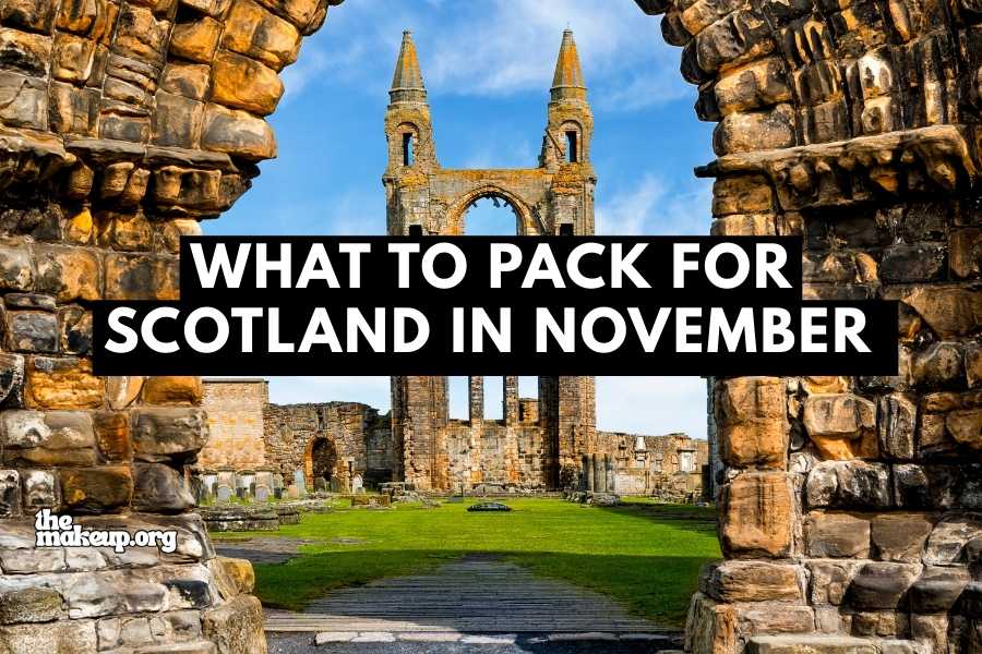 What to Pack Scotland November Packing List
