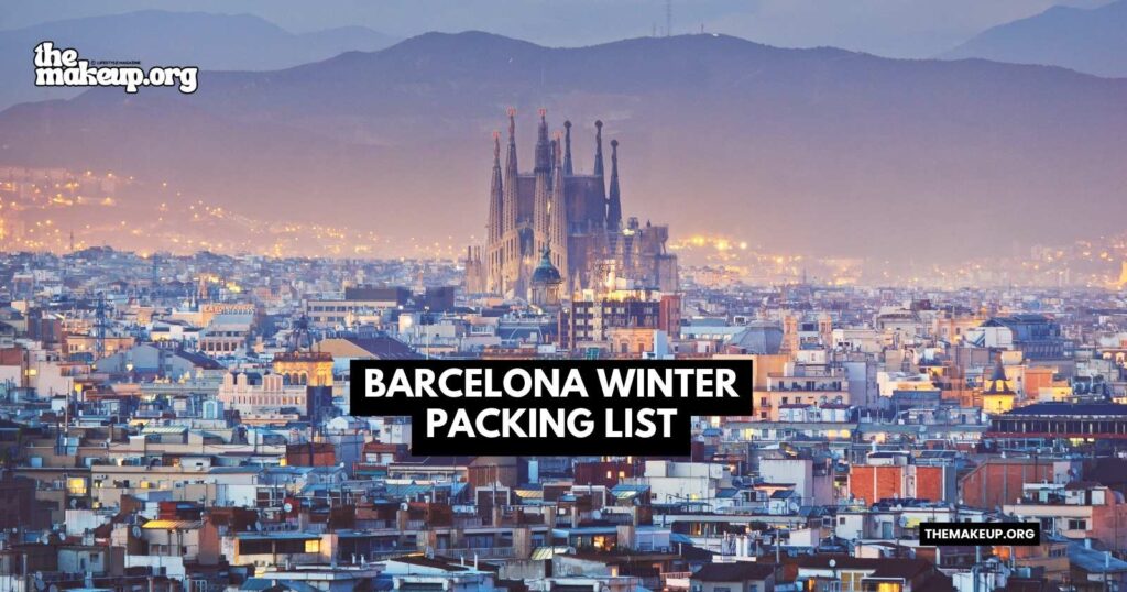 what to pack Barcelona winter packing list