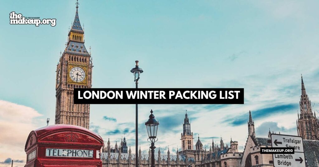 what to pack London winter packing list