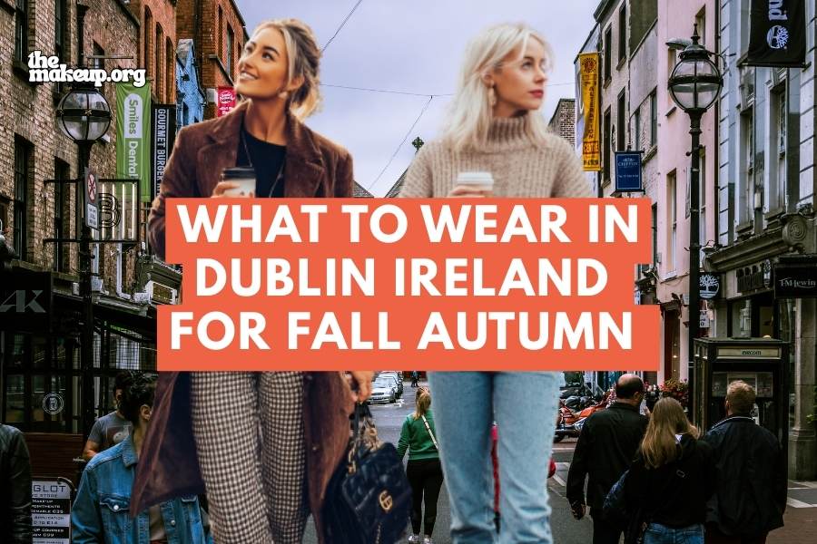 what to wear dublin fall