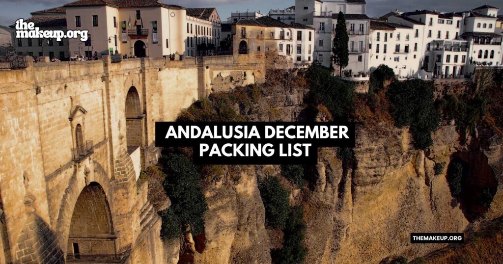 What to Pack Andalusia Packing List December