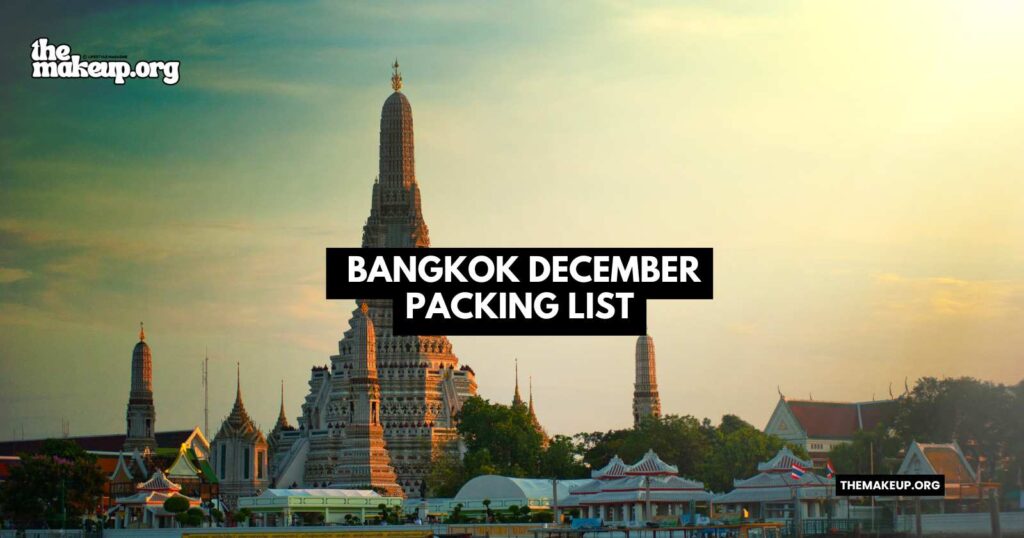 What to Pack Bangkok Packing List December