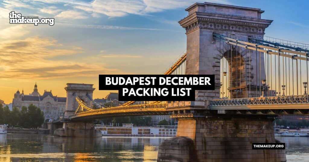 What to Pack Budapest Packing List December
