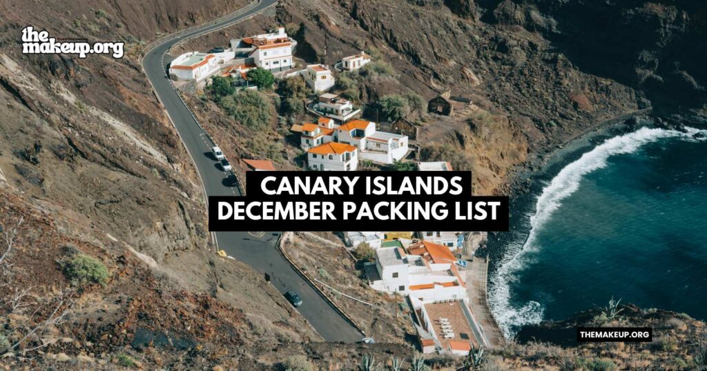 What to Pack Canary Islands Packing List December