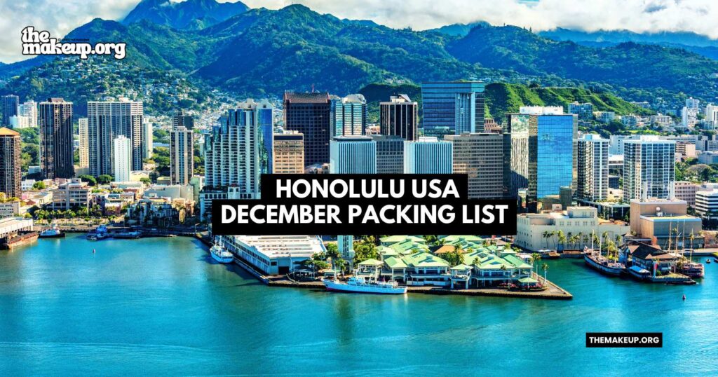 What to Pack Honolulu USA Packing List December
