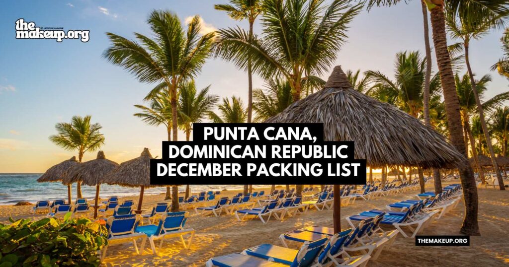 What to Pack Punta Cana Packing List December