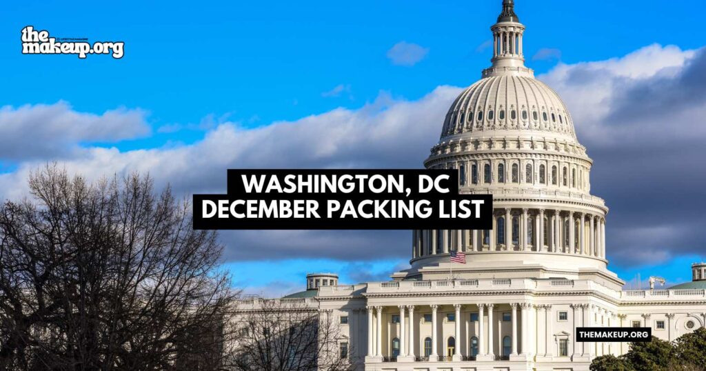 What to Pack Washington DC Packing List December