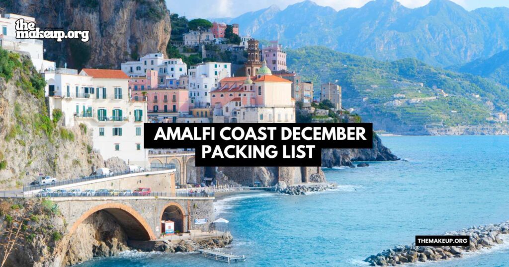 what to pack Amalfi Coast packing list December