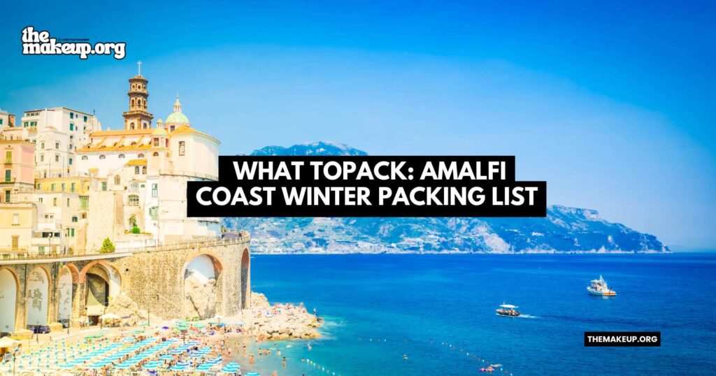 what to pack Amalfi Coast winter packing list