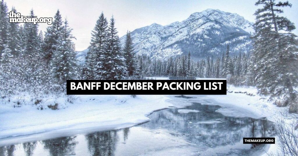 what to pack Banff december packing list