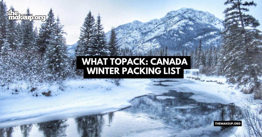 what to pack Canada winter packing list
