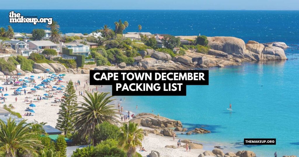 what to pack Cape Town packing list December