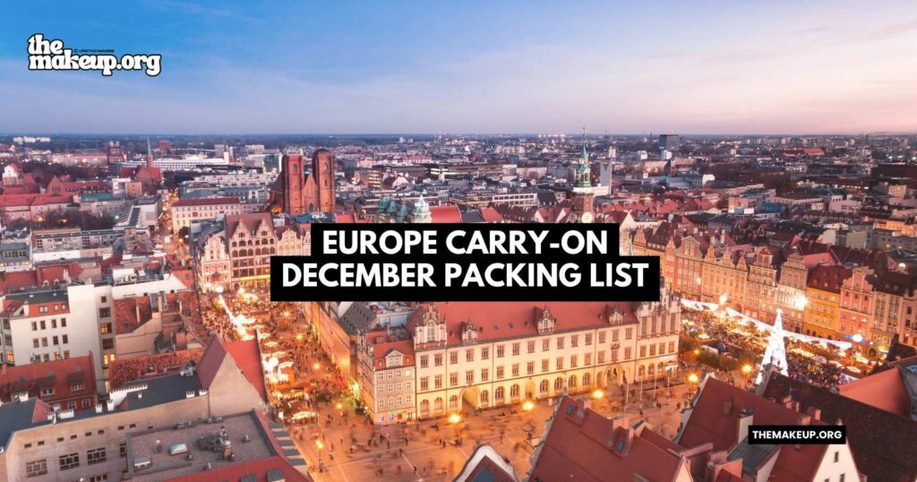 what to pack Europe Carry-on packing list December
