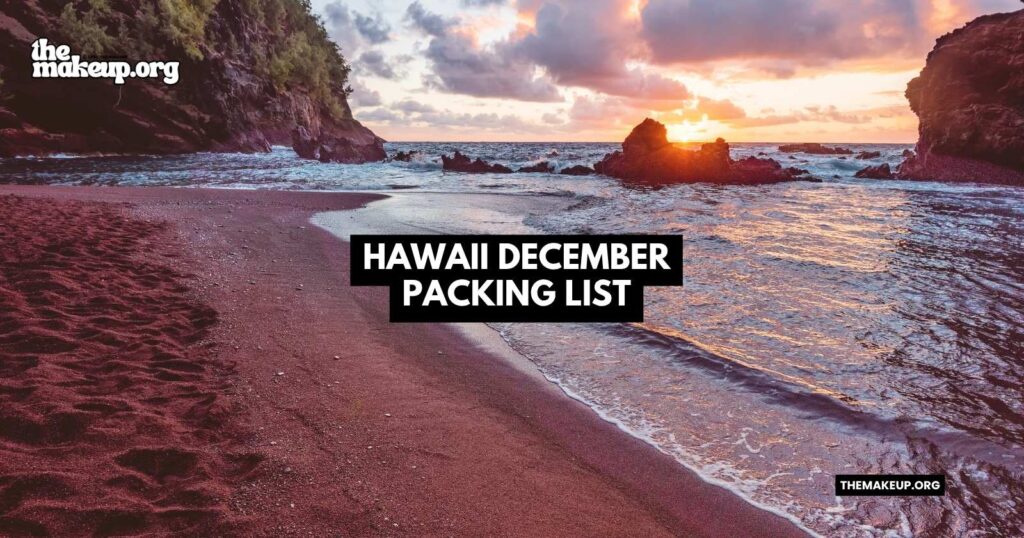 what to pack Hawaii packing list December