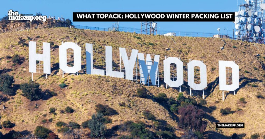 what to pack Hollywood winter packing list