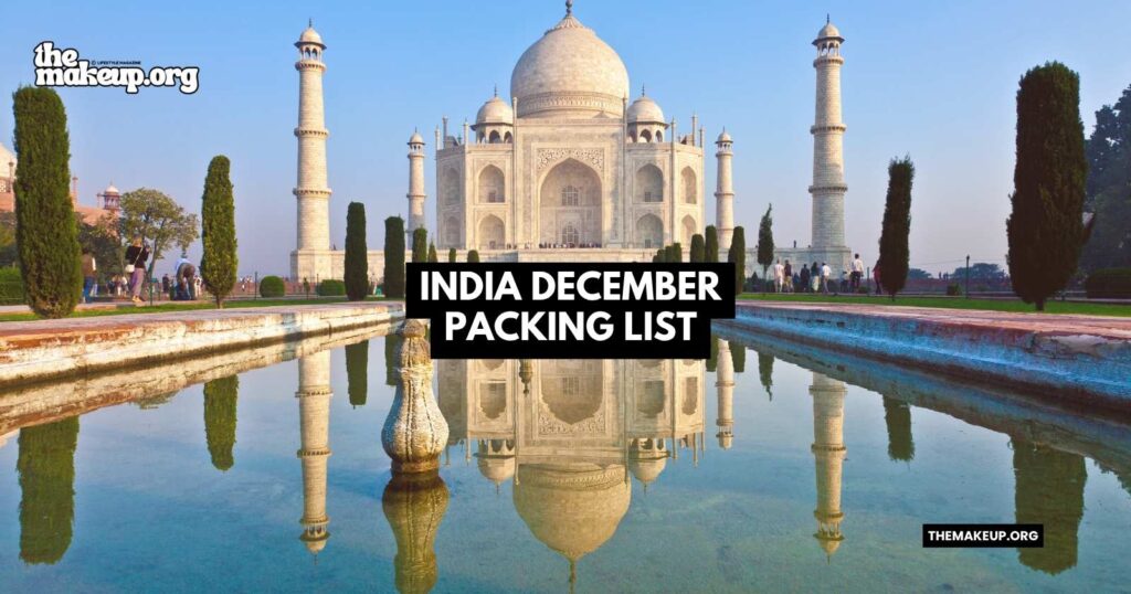 what to pack India packing list December