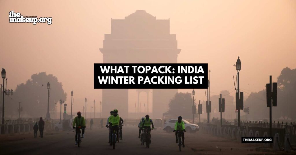 what to pack India winter packing list