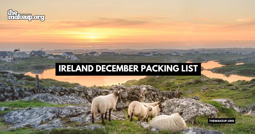 what to pack Ireland december packing list