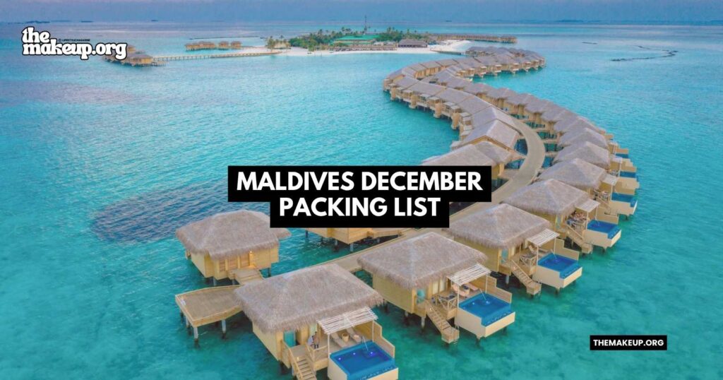 what to pack Maldives packing list December