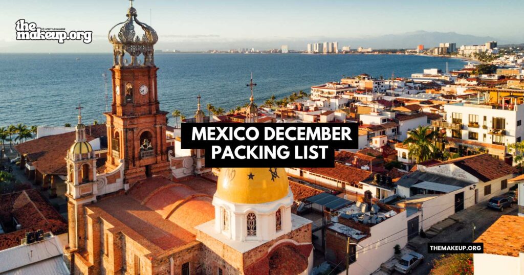 what to pack Mexico packing list December