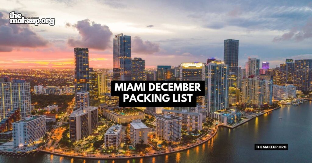 what to pack Miami packing list December