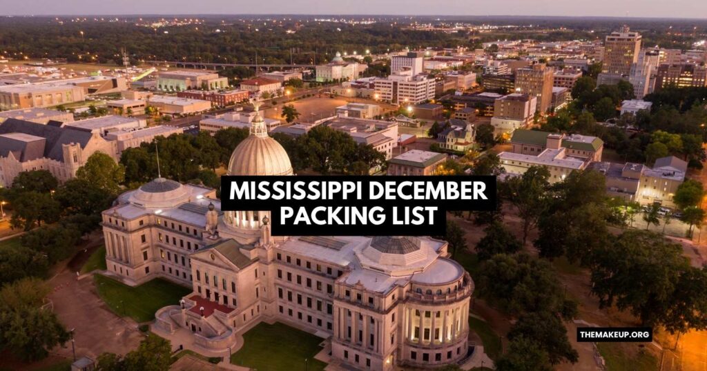 what to pack Mississippi packing list December
