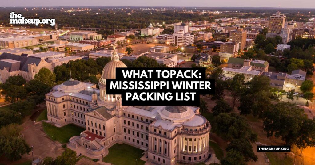 what to pack Mississippi winter packing list