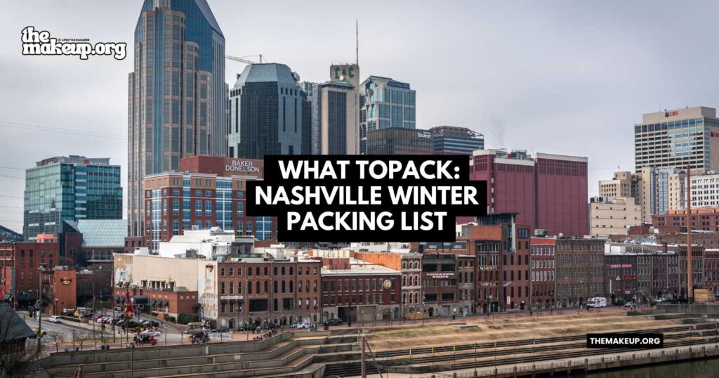 what to pack Nashville winter packing list