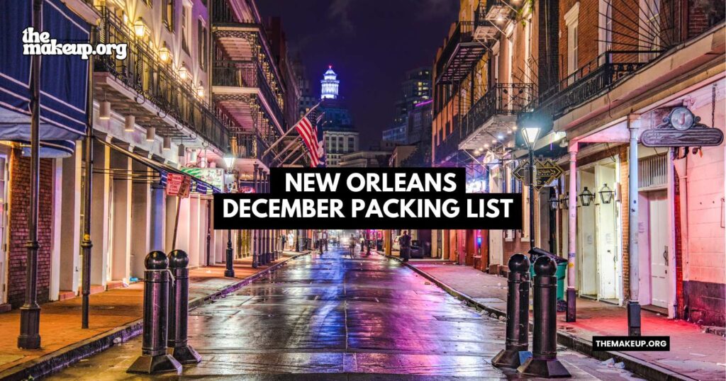 what to pack New Orleans packing list December