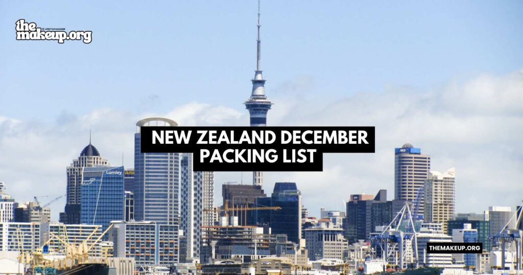 what to pack New Zealand packing list December
