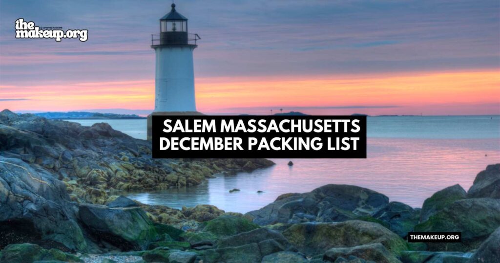 what to pack Salem Massachusetts packing list December