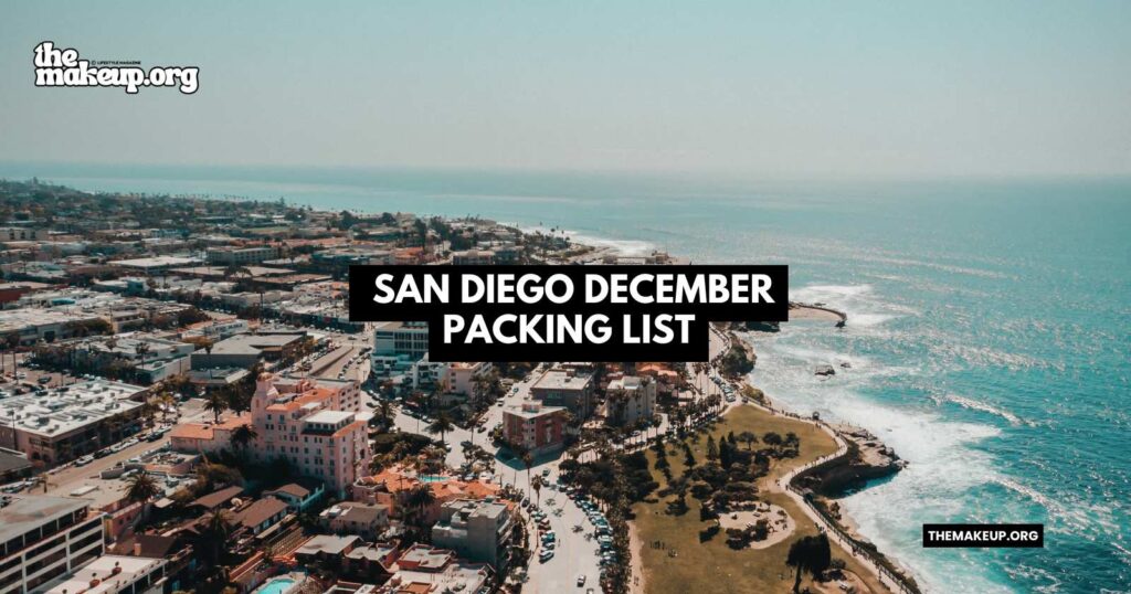 what to pack San Diego packing list December