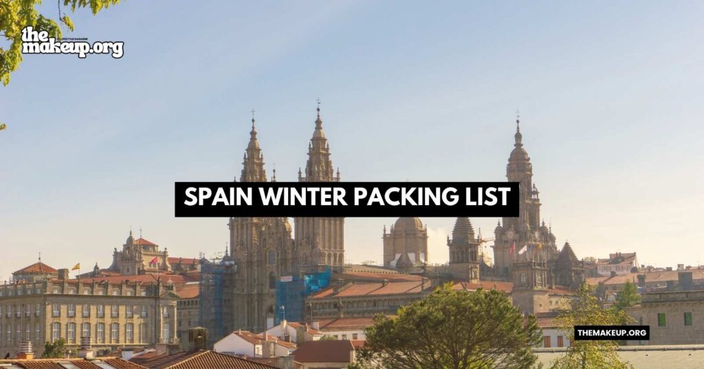 what to pack Spain winter packing list
