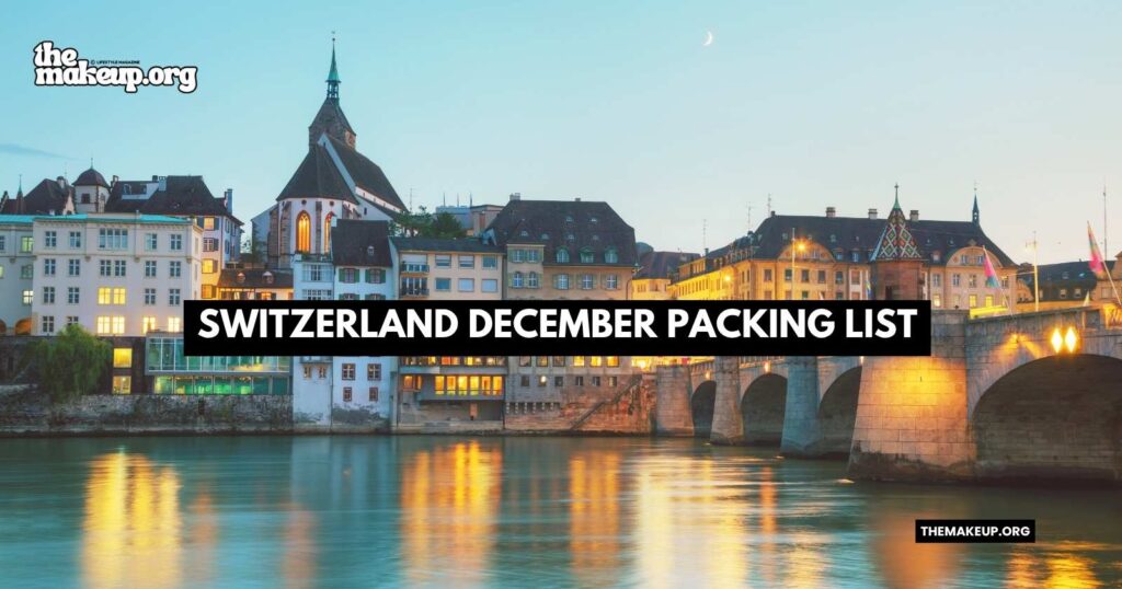 what to pack Switzerland december packing list
