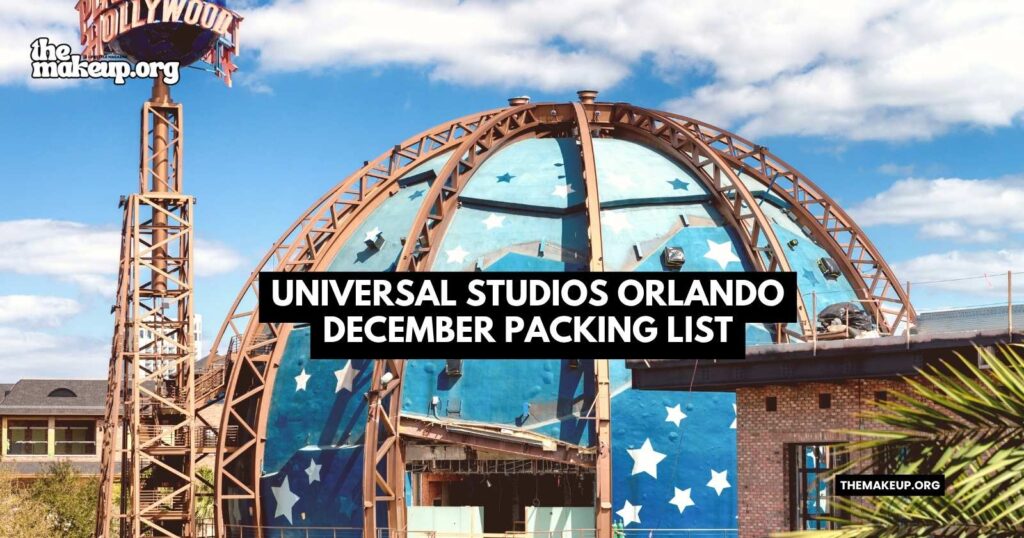 what to pack Universal Studios Orlando packing list December
