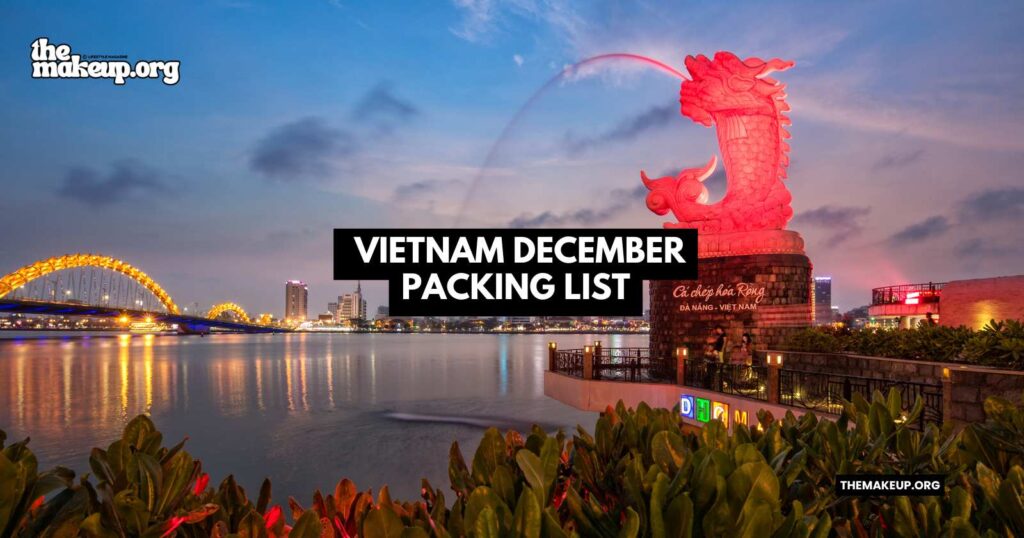 what to pack Vietnam packing list December