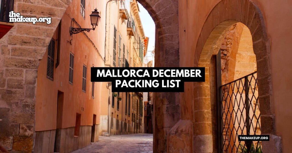 what to pack mallorca packing list December