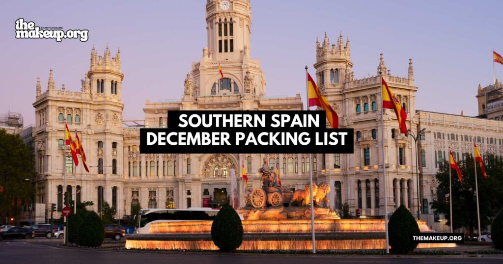 what to pack southern spain packing list December