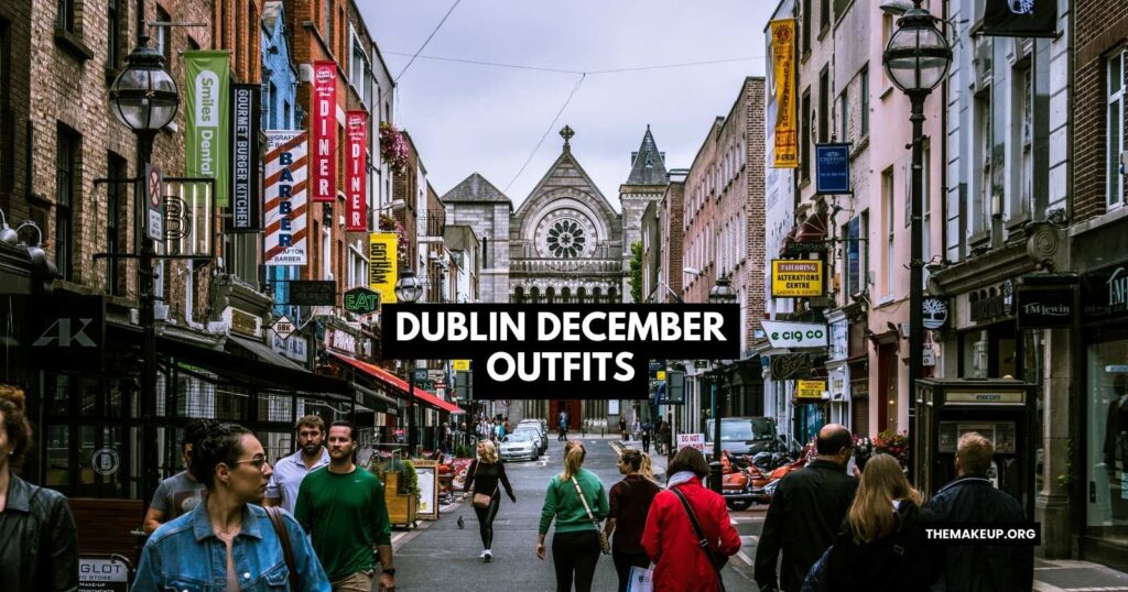 dublin december outfits