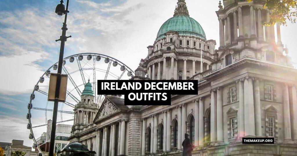 ireland december outfits
