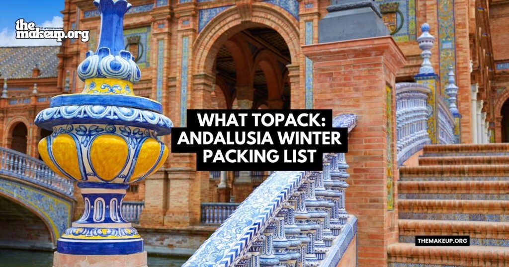 what to pack Andalusia winter packing list