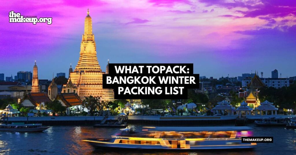 what to pack Bangkok winter packing list